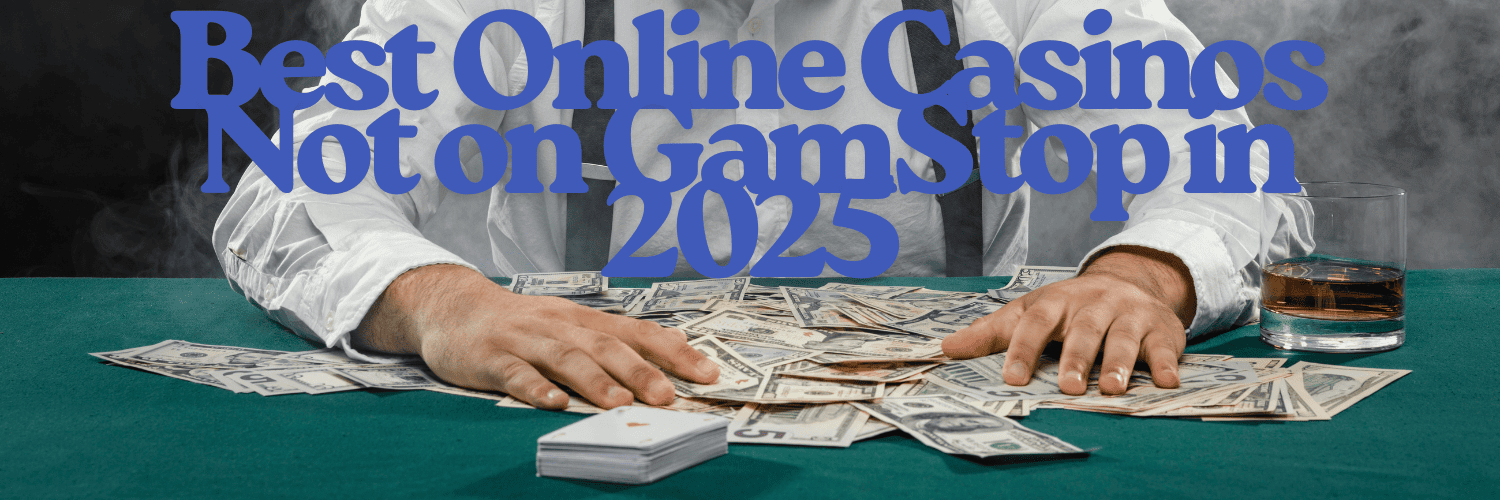 Exploring Non-Gamstop Casinos Your Guide to Alternative Online Gambling 1042276018 Exploring Non-Gamstop Casinos Your Guide to Alternative Online Gambling 1042276018