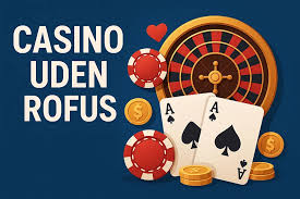 Danske Casino Uden Rofus En Guide til Spiloplevelsen Danske Casino Uden Rofus En Guide til Spiloplevelsen