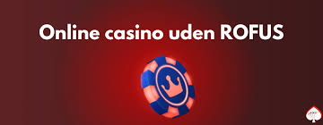 Guiden til Casino Sider Uden Rofus Find Dine Favoritter