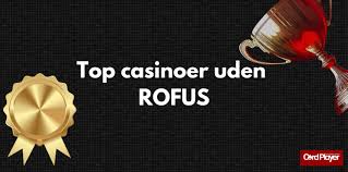 Online Casinoer Uden om ROFUS - Spil Smart Online Casinoer Uden om ROFUS - Spil Smart